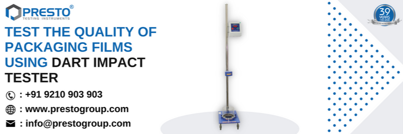 Test the quality of packaging films using the Presto dart impact tester